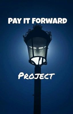 The Pay It Forward Project