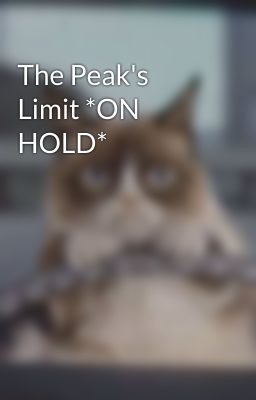 The Peak's Limit *ON HOLD*