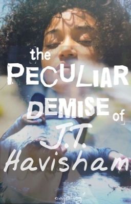 The Peculiar Demise of J.T. Havisham [Completed]