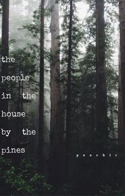 the people in the house by the pines