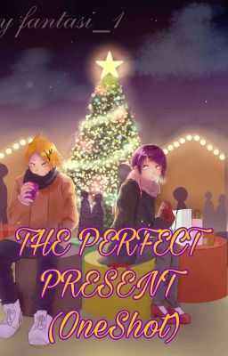 the perfect present (OneShot)