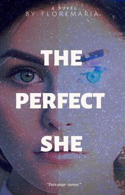 The Perfect She |Completed|