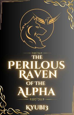 THE PERILOUS RAVEN OF THE ALPHA (ONGOING)