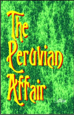 The Peruvian Affair