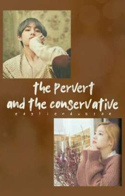 The Pervert and The Conservative // kthkdh