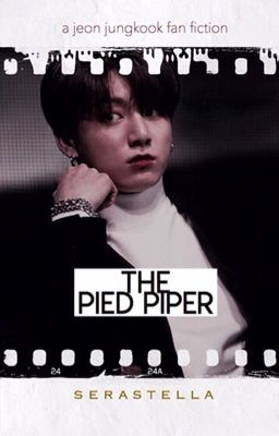 The Pied Piper|J.JK|✅️