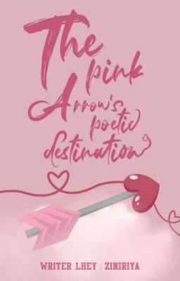 The Pink Arrow's Poetic Destination (COMPLETED)