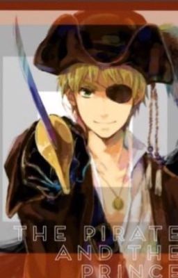 The Pirate and The Prince (Hetalia: Arthur X Reader)