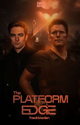 THE PLATFORM EDGE ─ The Batman