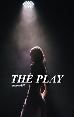 The Play