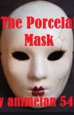 The Porcelain Mask