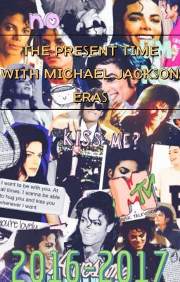 The Present Time With Michael Jackson Eras In 2016- 2017