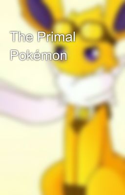 The Primal Pokémon