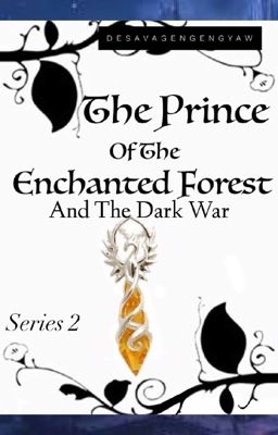 The Prince Of The Enchanted Forest And The Dark War (Series 2)