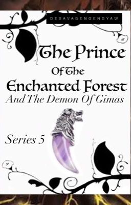 The Prince Of The Enchanted Forest And The Demon Of Gimas (Series 5)