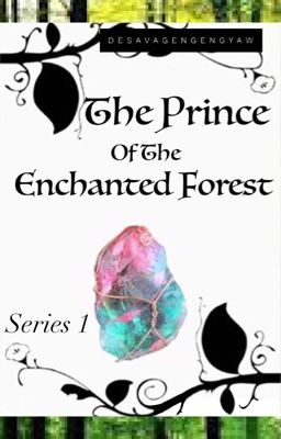 The Prince Of The Enchanted Forest (Series 1)