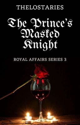 The Prince's Masked Knight (Royal Affair Series 3) 