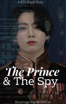 The Prince & The Spy  | Jungkook x Reader