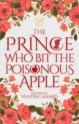 The Prince Who Bit The Poisonous Apple (Prince Series #3)