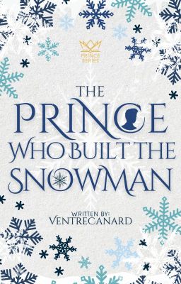 The Prince Who Built the Snowman (Prince Series #4)