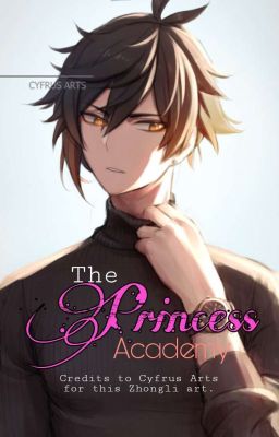 The Princess Academy AU | Zhongli x Reader |