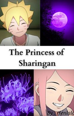 THE PRINCESS OF SHARINGAN [BORUTO : NARUTO NEXT GENERATION]