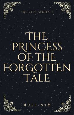 The Princess of the Forgotten Tale (Frozen Series #1)