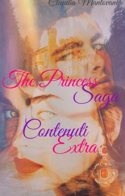 The Princess Saga - Contenuti Extra