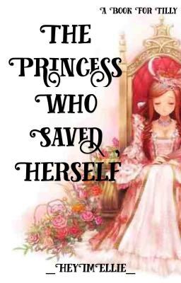 The Princess Who Saved Herself