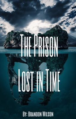 The Prison Lost in Time