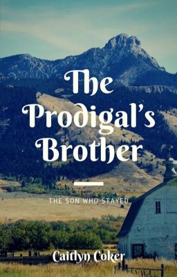 The Prodigal's Brother - A Short Story 