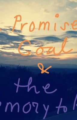 The Promised Goal and the Memory to Keep