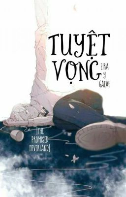 |The Promised Neverland| Tuyệt vọng