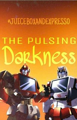 The Pulsing Darkness