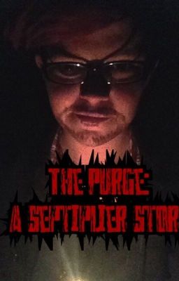 The Purge: A Septiplier Story 