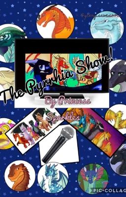 The Pyrrhia Show!