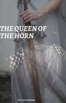 The queen of the Horn - A suspian fanfic