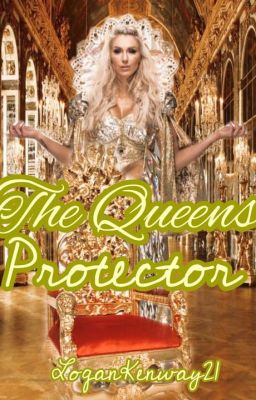 The Queen's Protector!