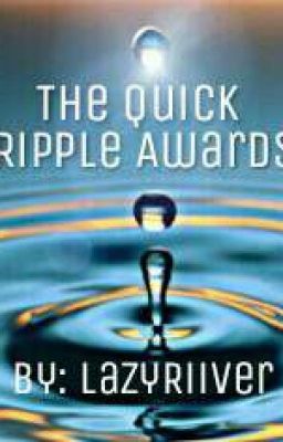 The Quick Ripple Awards //CLOSED//