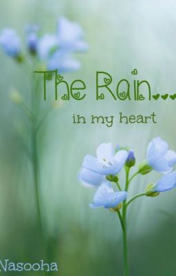 The Rain... (in my heart)