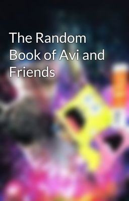 The Random Book of Avi and Friends