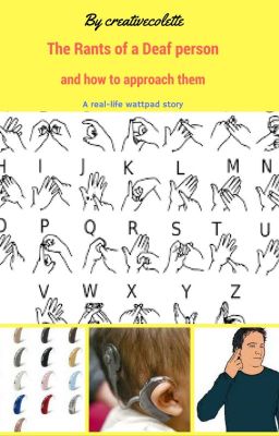 The Rants of a Deaf Person and how to approach them ✔