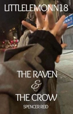 The Raven and The Crow [Spencer Reid]