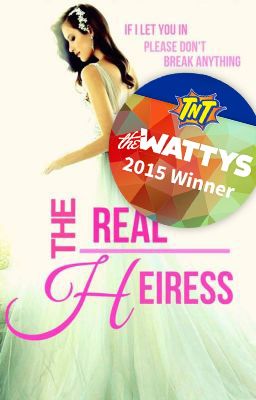 THE REAL HEIRESS #Wattys2015