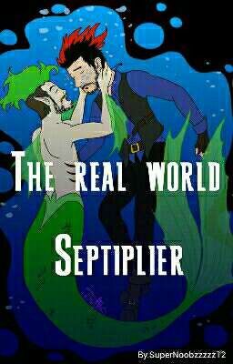 The Real World | Septiplier