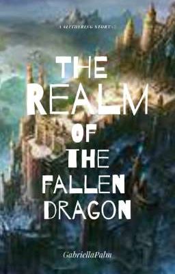 The realm of the Fallen Dragon | a random ff|