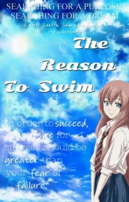 The Reason To Swim (A Free! Iwatobi Swim Club fanfiction)