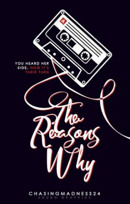 The Reasons Why (Thirteen Reasons Why Fanfiction)