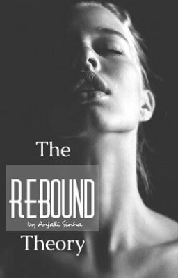 The Rebound Theory