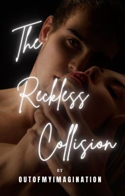 The Reckless Collision